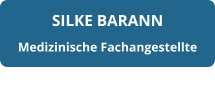 SILKE BARANN Medizinische Fachangestellte